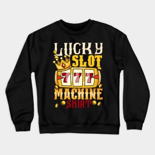 My Lucky Slot Machine graphic Casino Jackpot Dad Crewneck Sweatshirt